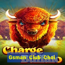 Gsman Club Choi Game Đánh Bài