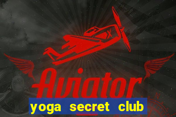 yoga secret club quận 6