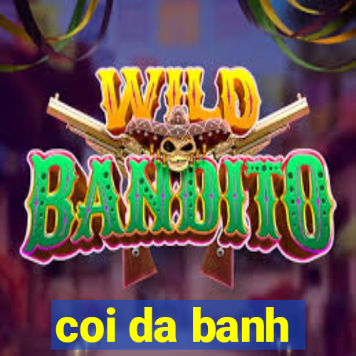 coi da banh