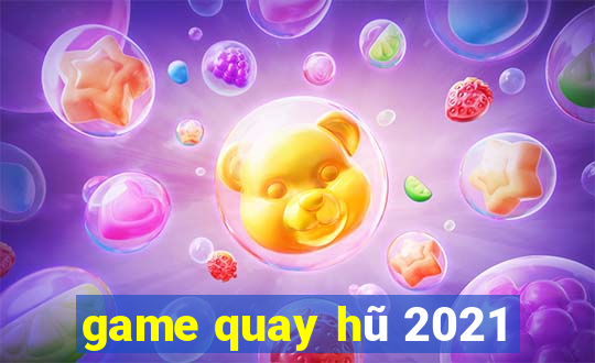 game quay hũ 2021