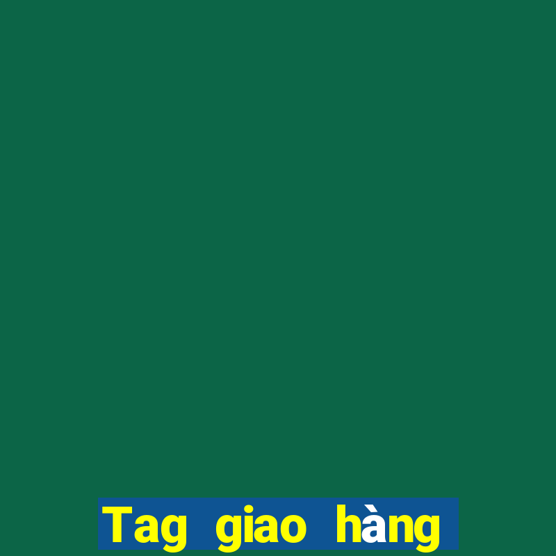 Tag giao hàng Tiền thưởng