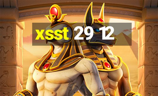 xsst 29 12