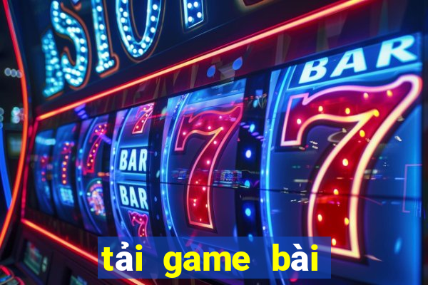 tải game bài nổ hũ