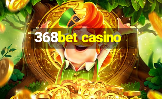 368bet casino