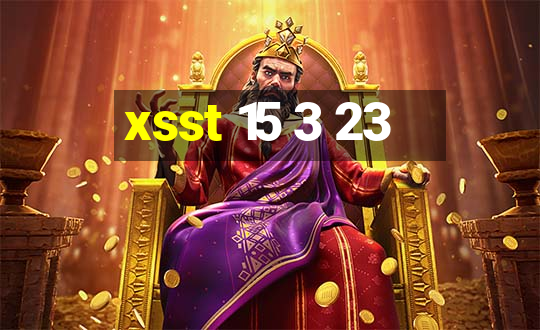 xsst 15 3 23