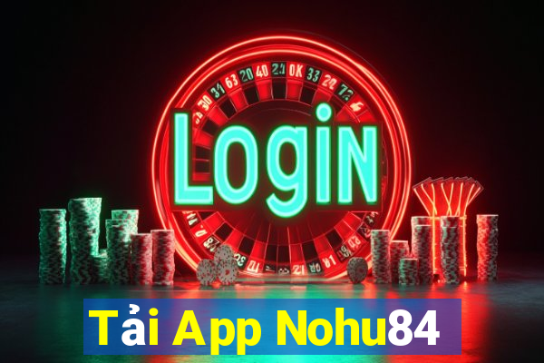 Tải App Nohu84