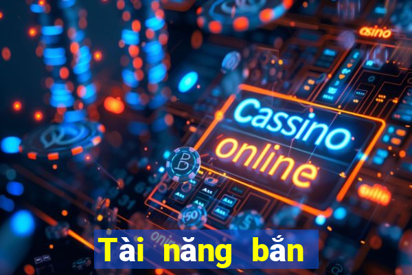 Tài năng bắn cá 3