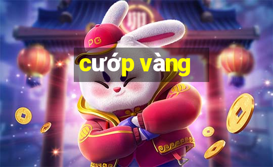 cướp vàng