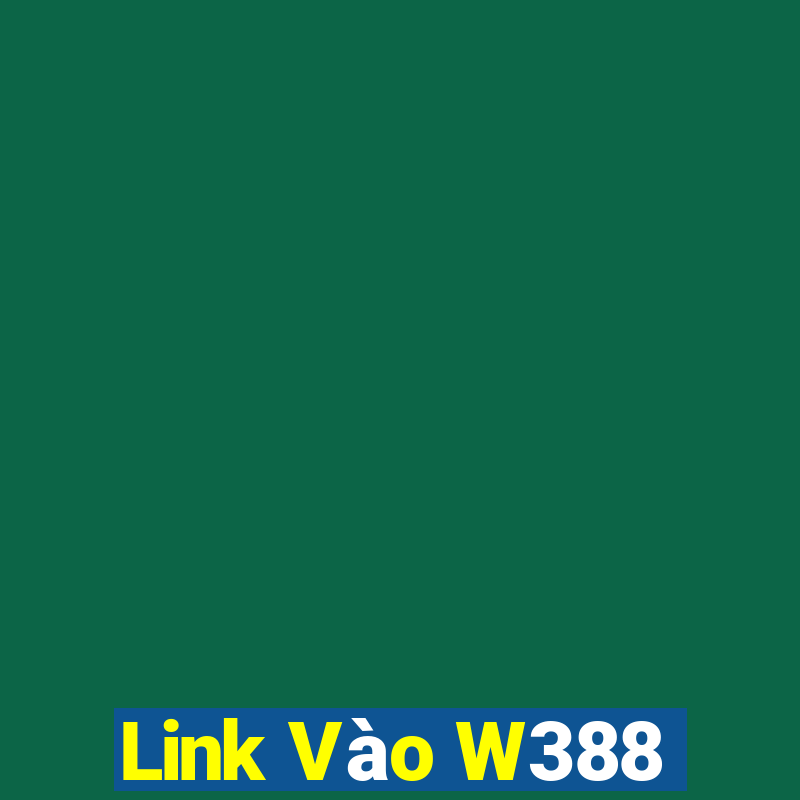 Link Vào W388