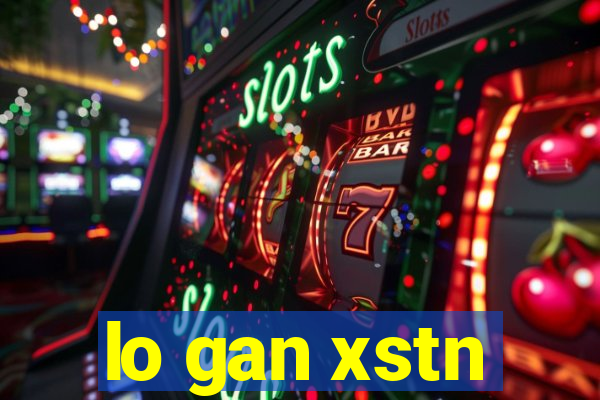 lo gan xstn