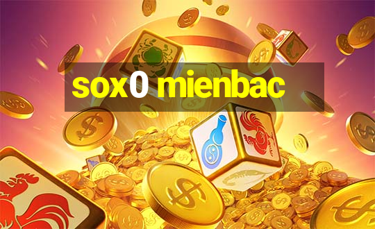 sox0 mienbac