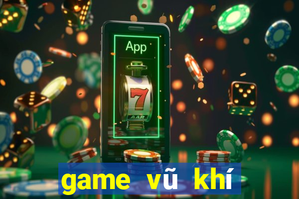 game vu khi toi thuong