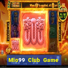 Mio99 Club Game Bài Kubet