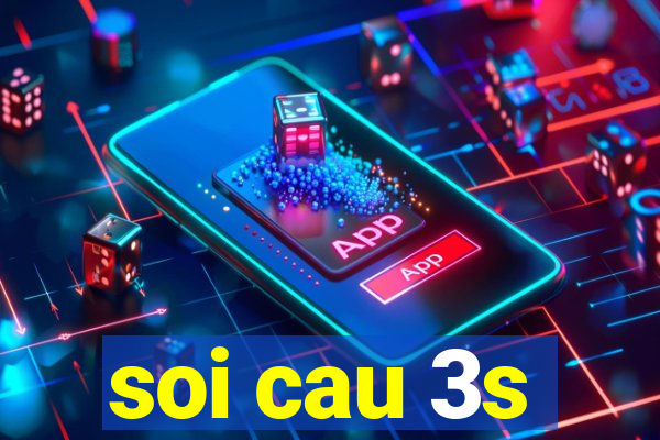 soi cau 3s