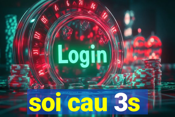 soi cau 3s