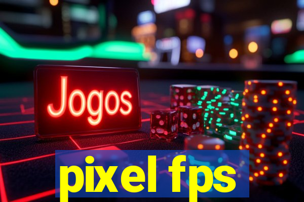 pixel fps