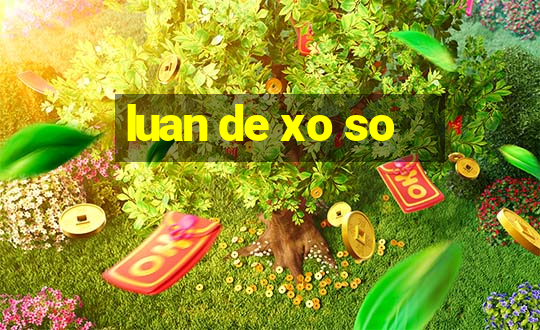 luan de xo so