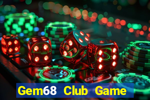 Gem68 Club Game Bài Kubet