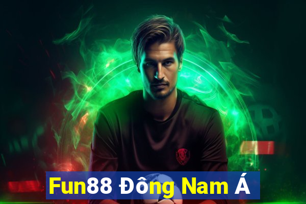 Fun88 Đông Nam Á