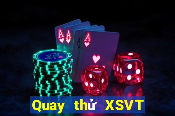 Quay thử XSVT ngày 29