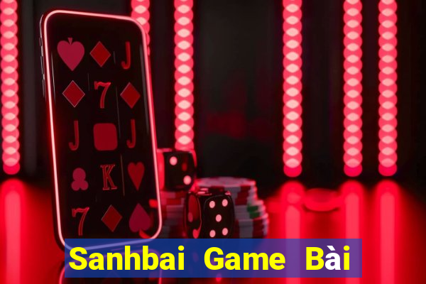 Sanhbai Game Bài Hot Nhất Hiện Nay