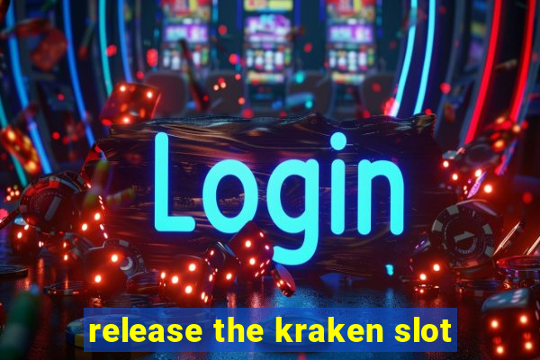 release the kraken slot