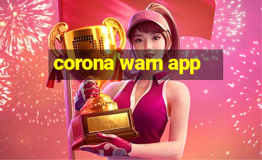 corona warn app