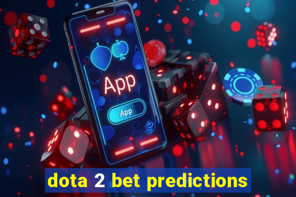 dota 2 bet predictions