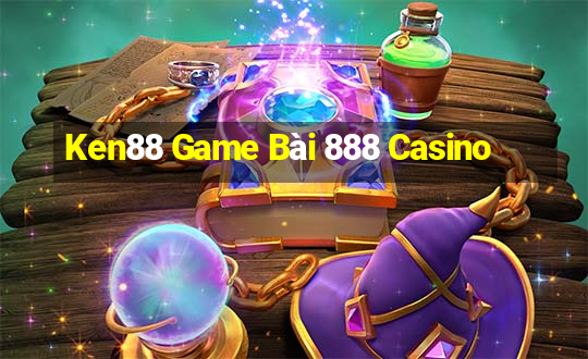 Ken88 Game Bài 888 Casino