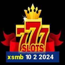 xsmb 10 2 2024