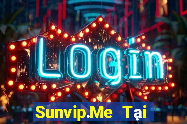 Sunvip.Me Tại Game Bài B52 Đổi Thưởng