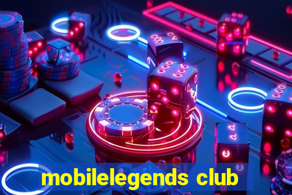 mobilelegends club