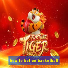 how to bet on basketball