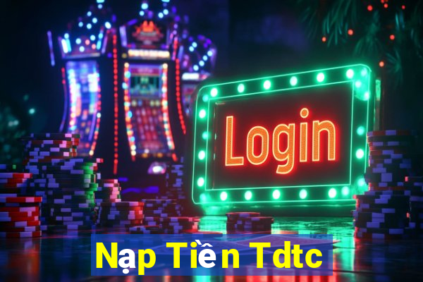 Nạp Tiền Tdtc