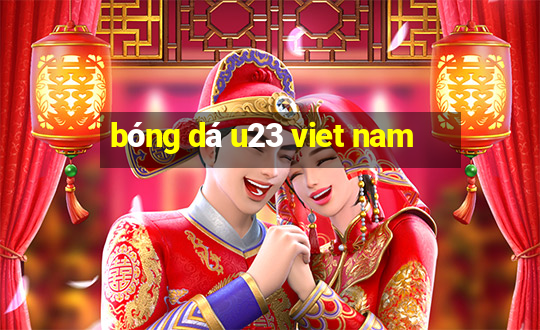 bóng dá u23 viet nam