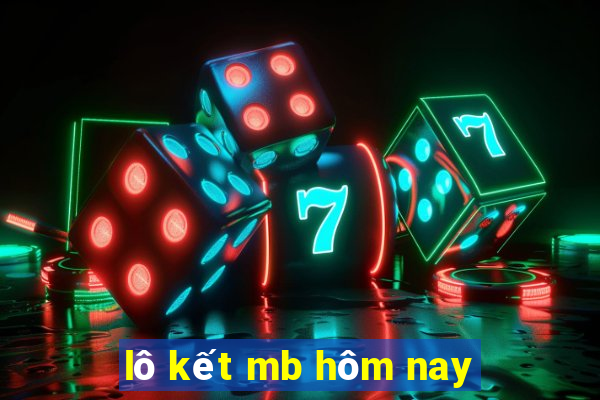 lô kết mb hôm nay