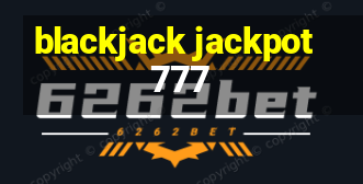 blackjack jackpot 777