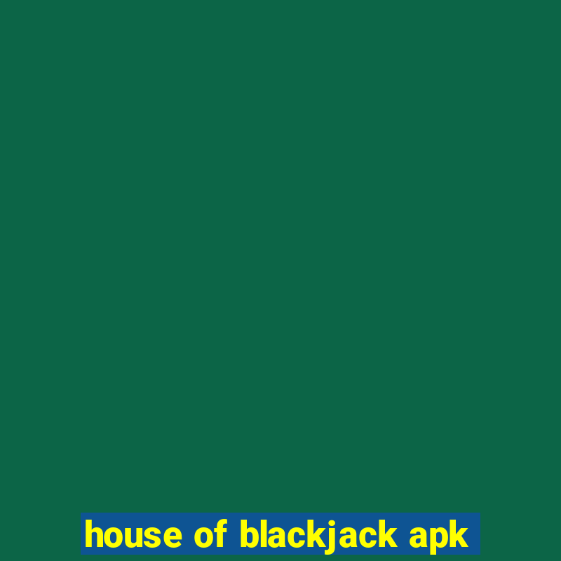 house of blackjack apk