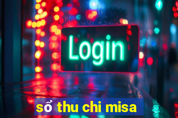 sổ thu chi misa