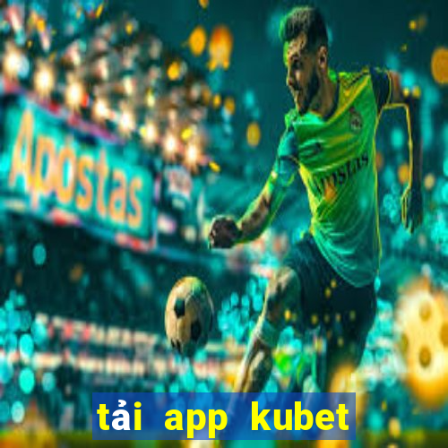 tải app kubet kubet ku casino ku casino