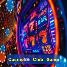 Casino86 Club Game Bài Binh 9 Cây