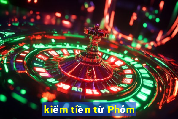 kiếm tiền từ Phỏm