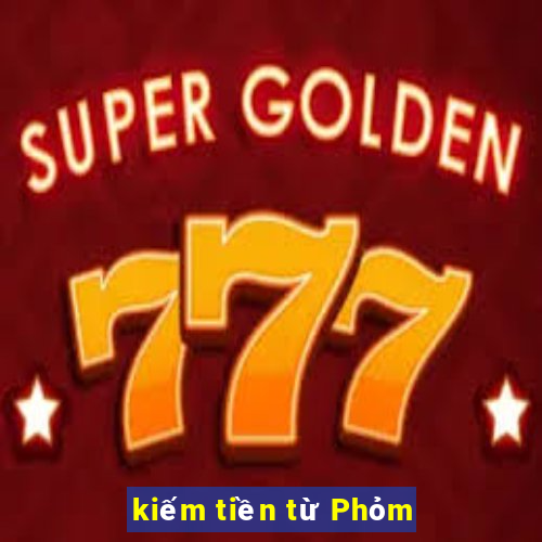 kiếm tiền từ Phỏm