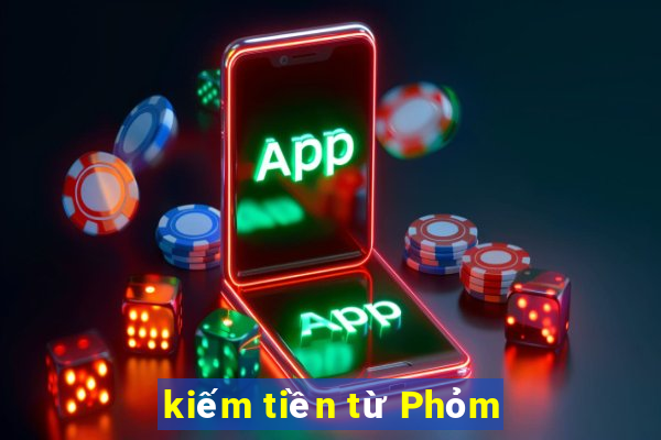 kiếm tiền từ Phỏm