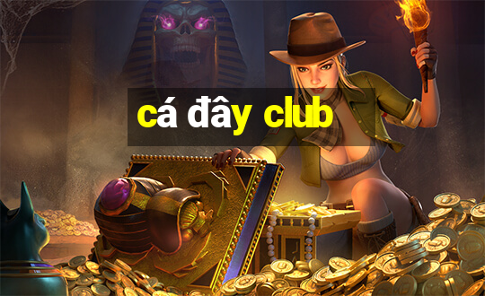 cá đây club