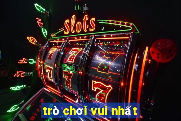 trò chơi vui nhất