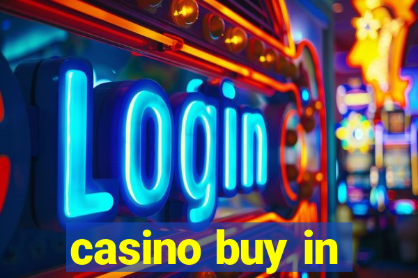 casino buy in