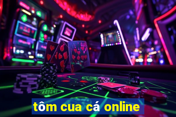 tôm cua cá online