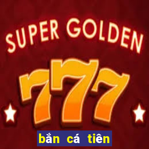 bắn cá tiên ngư 4d