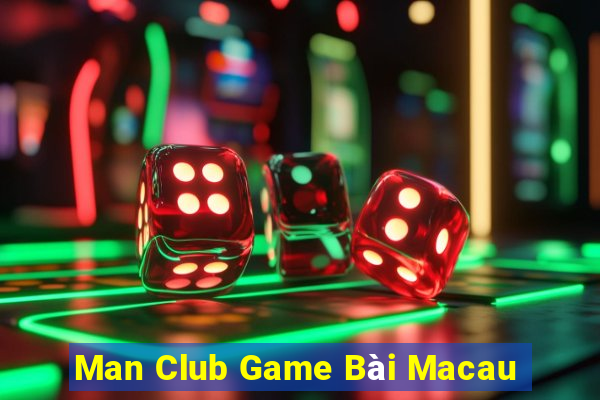 Man Club Game Bài Macau